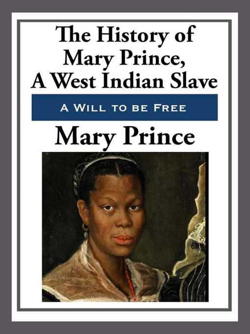 Title details for The History of Mary Prince, a West Indian Slave by Mary Prince - Available